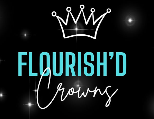 Flourish’d Crowns 